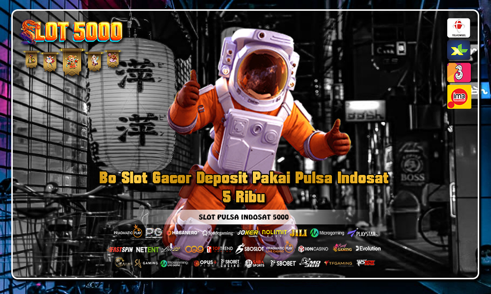 Bo Slot Gacor Deposit Pakai Pulsa Indosat 5 Ribu